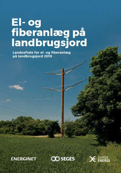 El- og fiberanlæg på landbrugsjord. Landsaftale for el- og fiberanlæg på landbrugsjord 2019