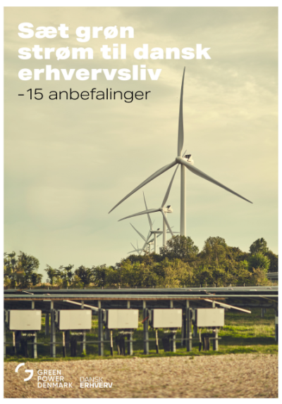 Sæt grøn strøm til dansk erhvervsliv - 15 anbefalinger